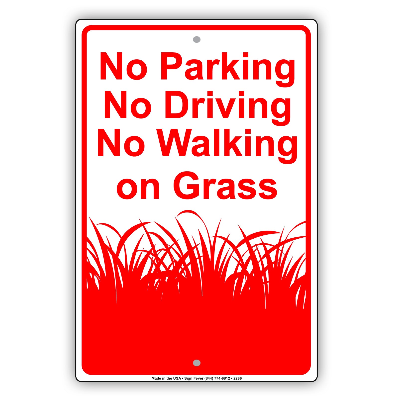No Parking Driving Walking On Grass Sign