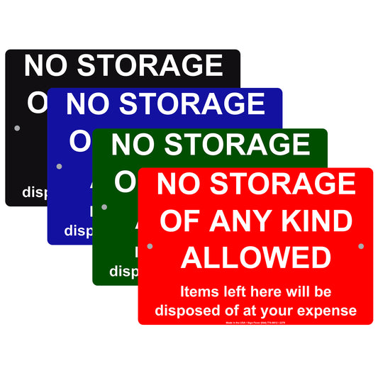 No Storage Of Any Kind Allowed Items Left Here Will Be Disposed Of At Your Expense Aluminum