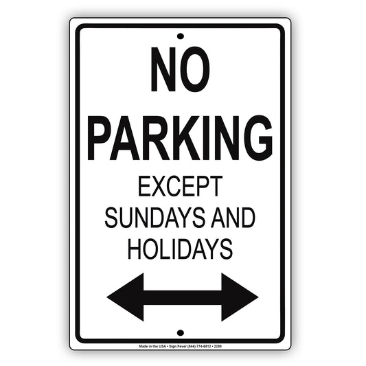 No Parking Except Sundays And Holidays Sign