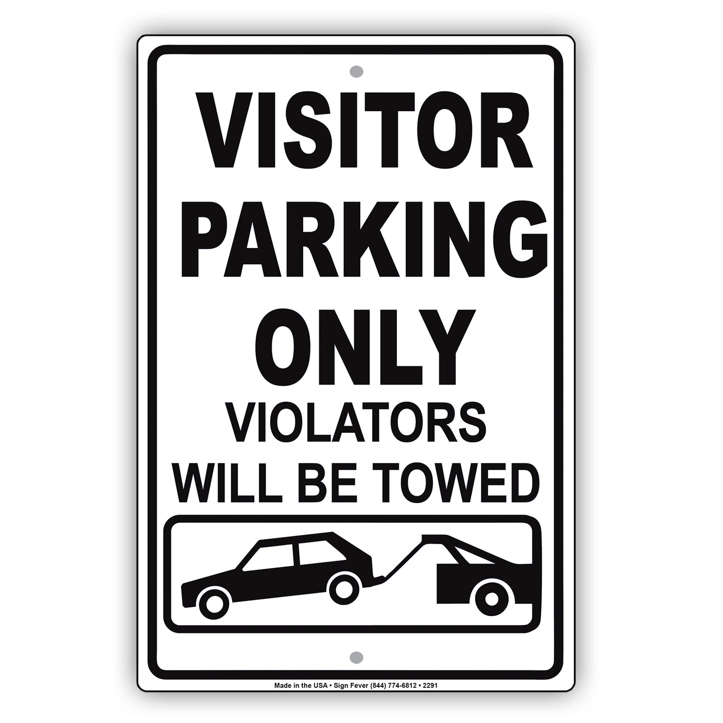 Visitor Parking Only VVisitor Parking Only Violators Will Be Towed Signiolators Will Be Towed Sign