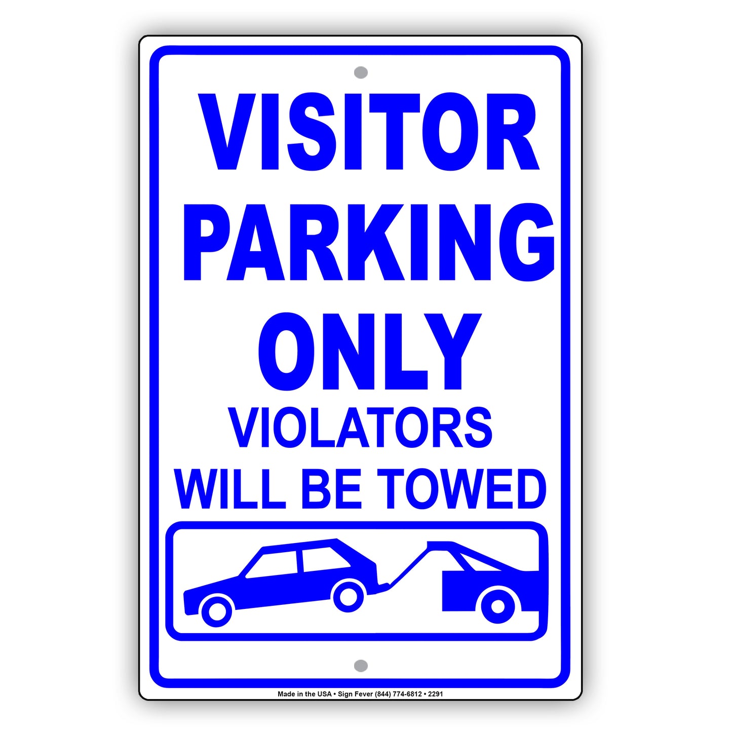 Visitor Parking Only Violators Will Be Towed Sign