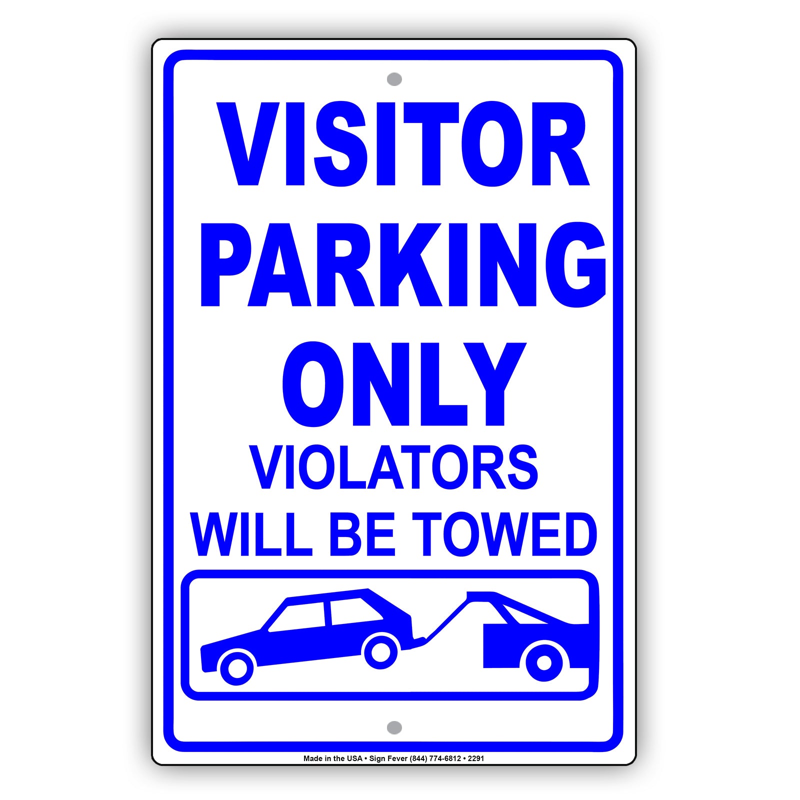 Visitor Parking Only Violators Will Be Towed Sign