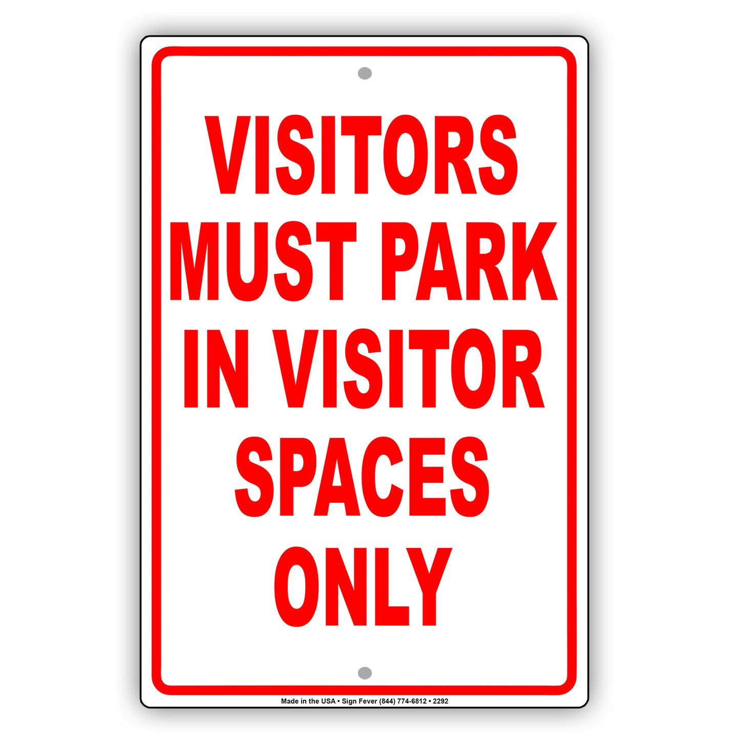 Visitors Must Park In Visitor Spaces Only Sign