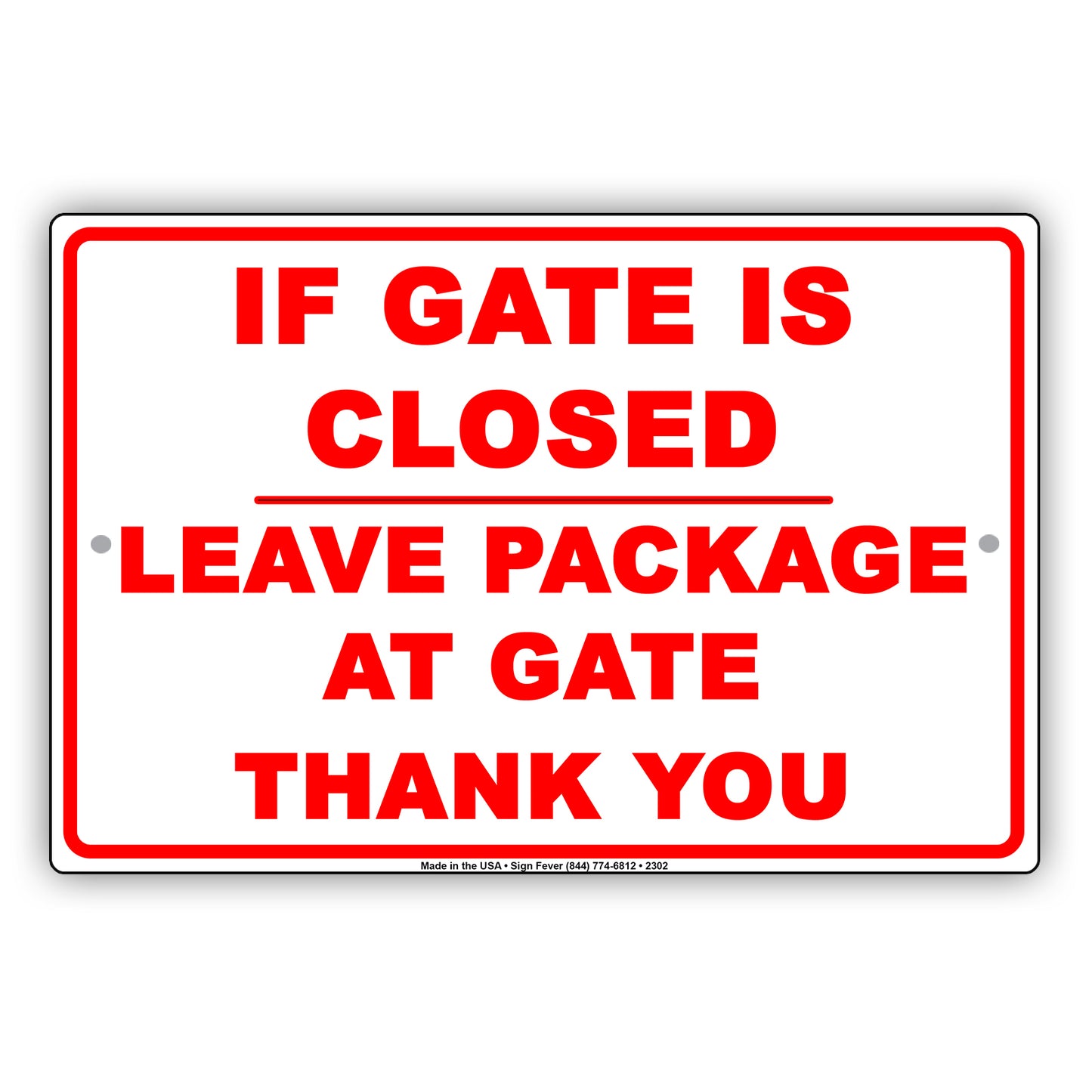 If Gate Is Closed Leave Package At Gate Thank You Courtesy Alert Attention Caution Notice Aluminum