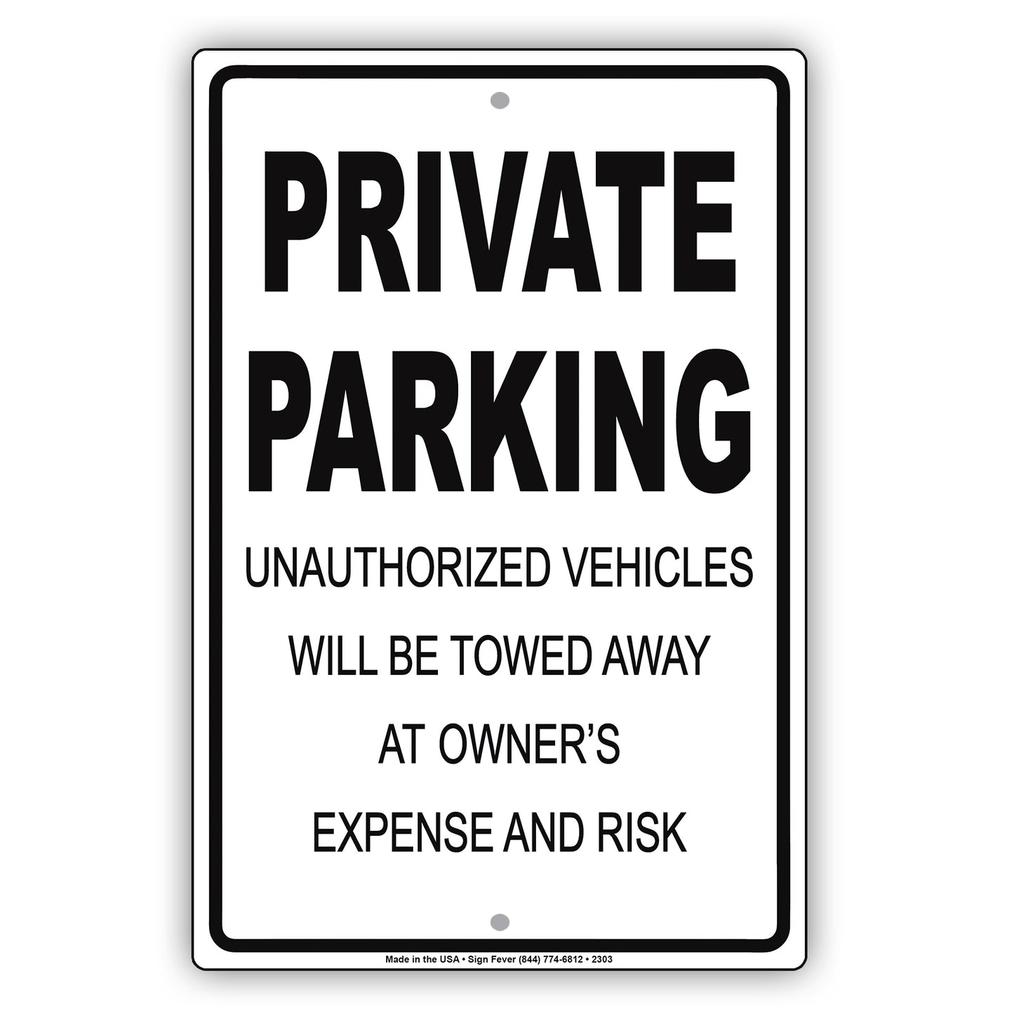 Private Parking Unauthorized Vehicles Will Be Towed Away At Vehicle Owner's Expense