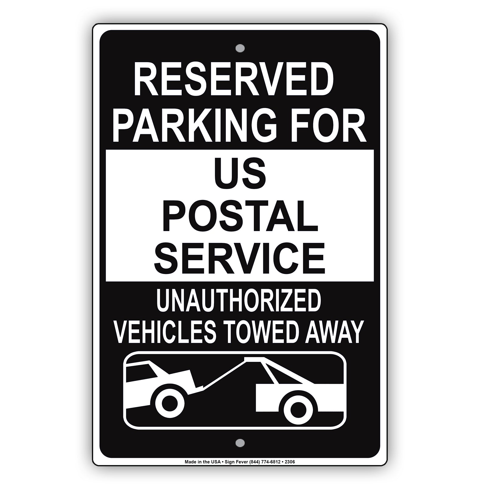 Reserved Parking For US Postal Service Unauthorized Vehicles Towed Sign