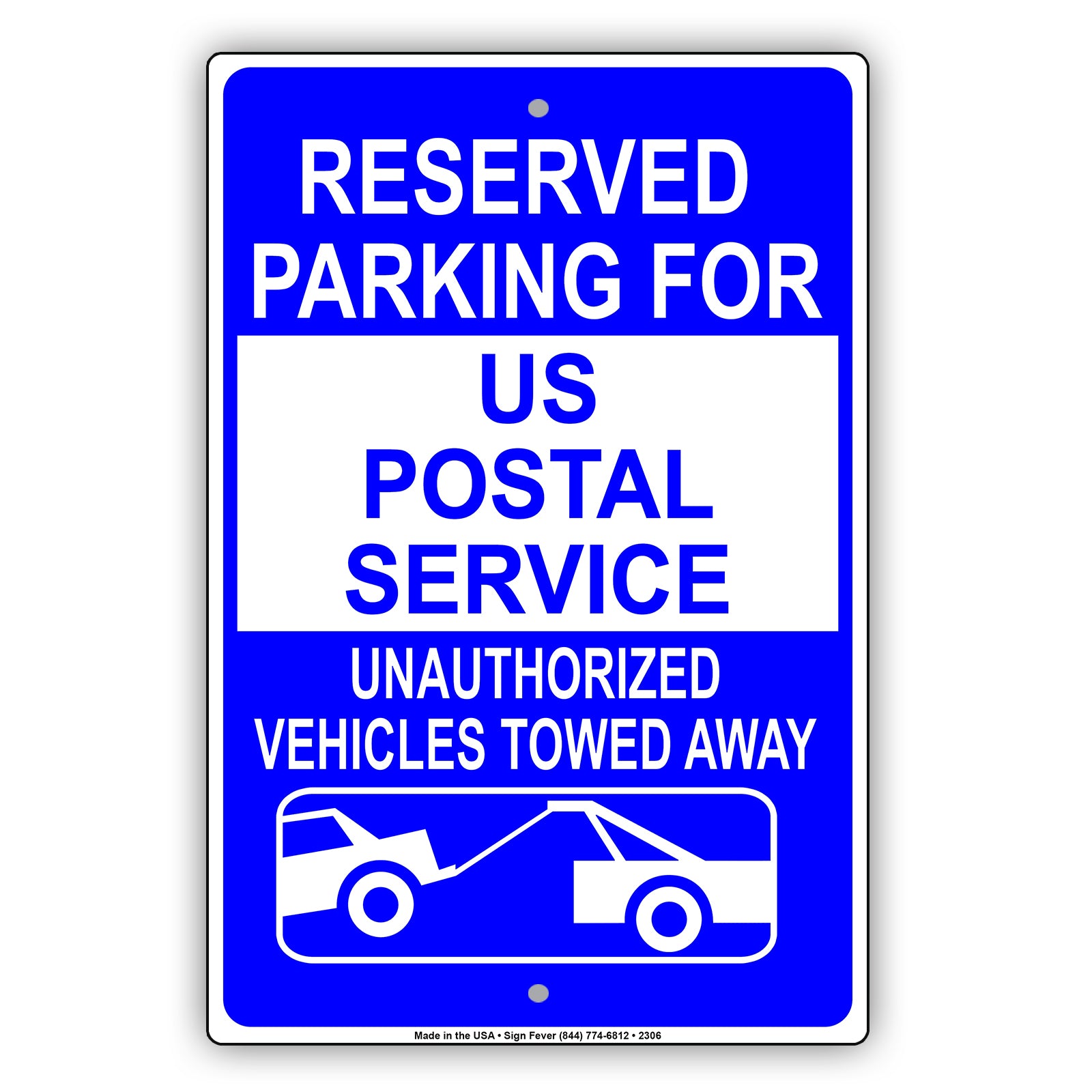 Reserved Parking For US Postal Service Unauthorized Vehicles Towed Sign