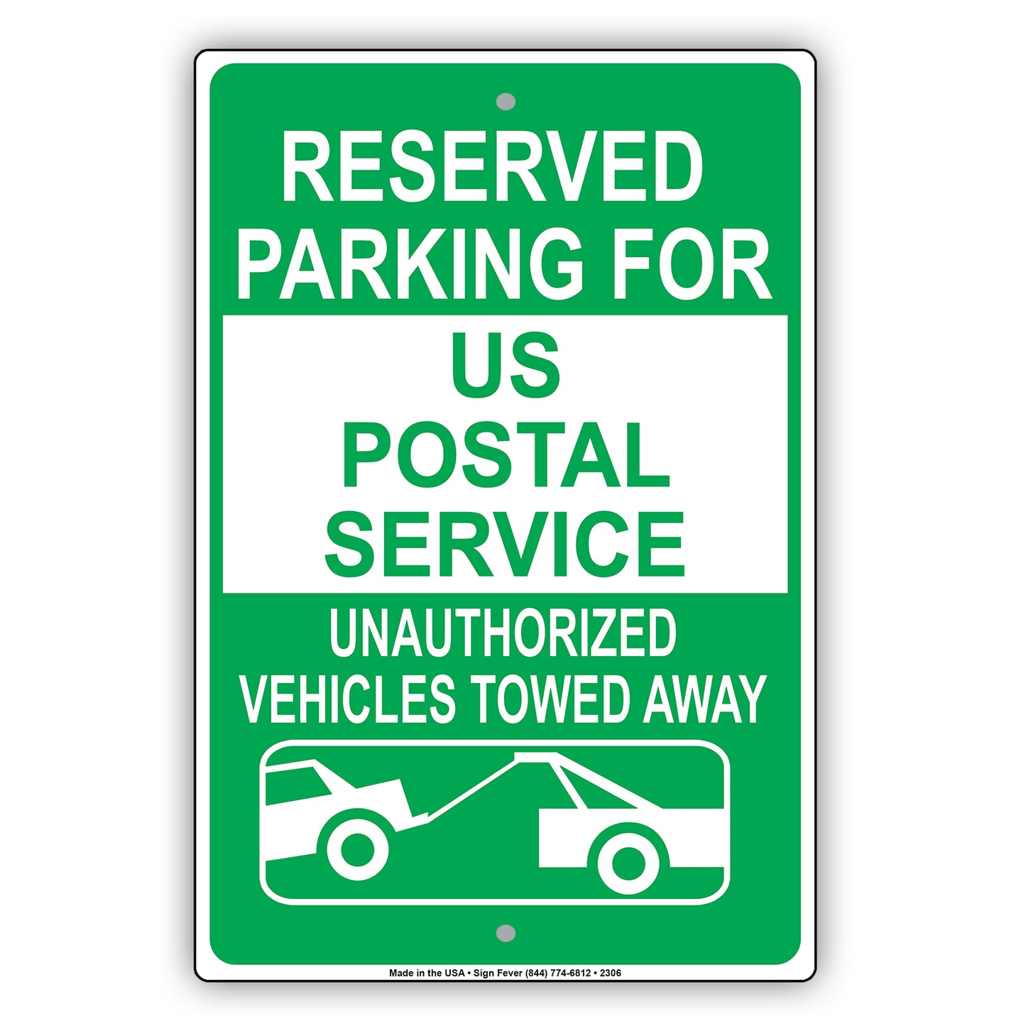 Reserved Parking For US Postal Service Unauthorized Vehicles Towed Sign