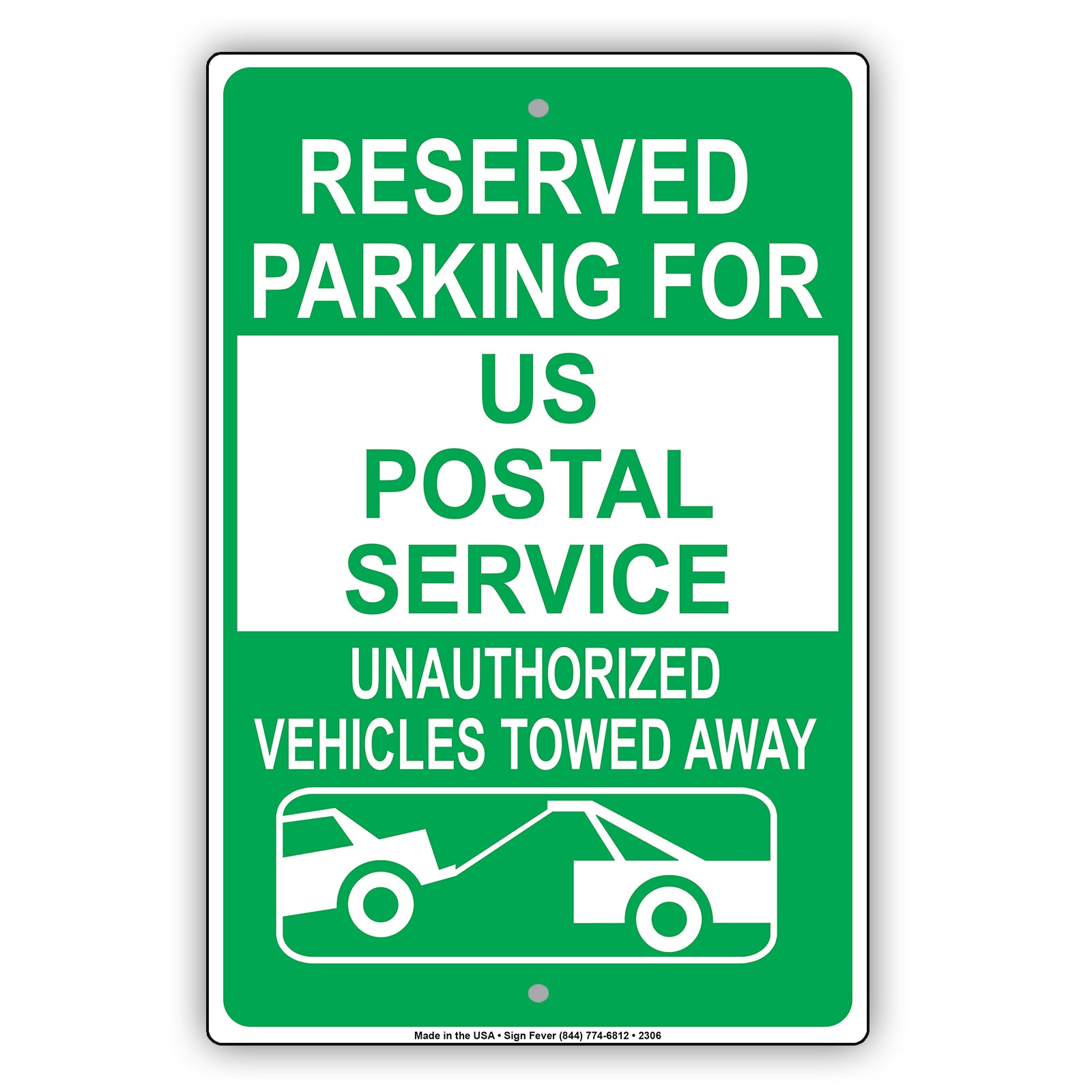 Reserved Parking For US Postal Service Unauthorized Vehicles Towed Sign