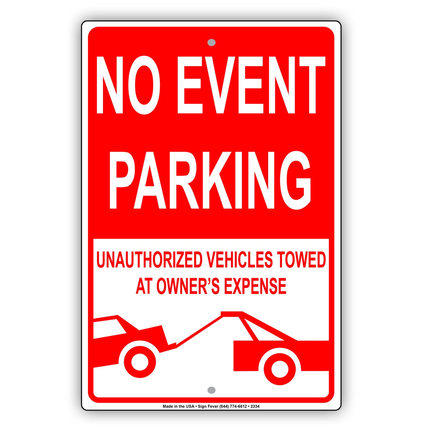 No Event Parking Authorized Vehicle Towed At Oweners Expense Alert Aluminum Metal Sign Plate