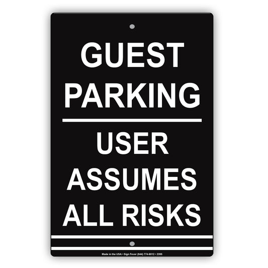 Guest Parking User Assumes All Risk Alert Aluminum Metal Sign Plate