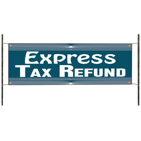 Express Tax Refund Vinyl Banner Sign