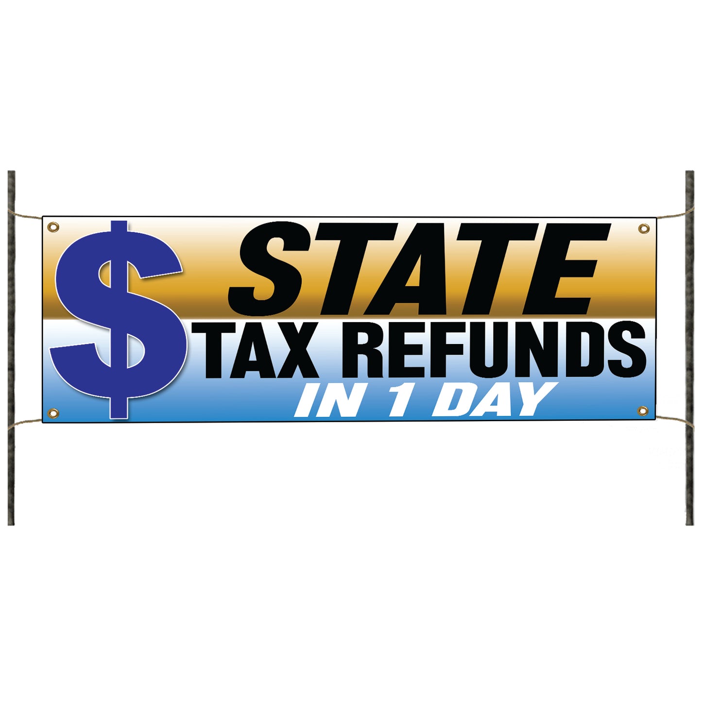 State Tax Refund In 1 Day Vinyl Banner Sign
