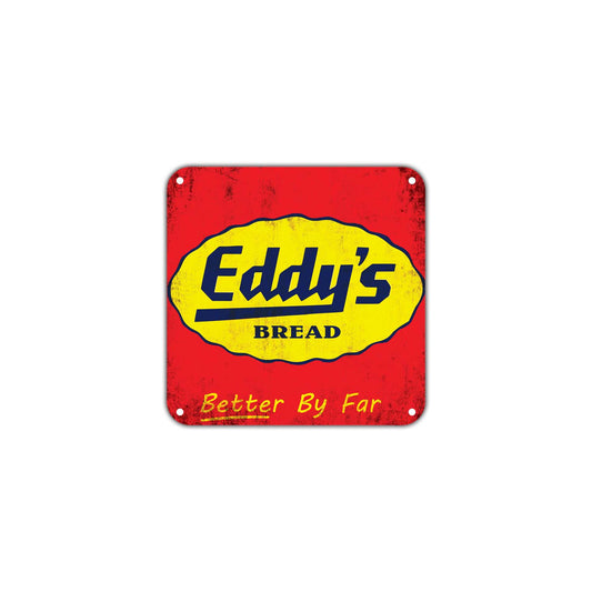 Eddy's Bread Better by Far Wall Decor Art Retro Vintage Aluminum Plate Gift Metal Sign