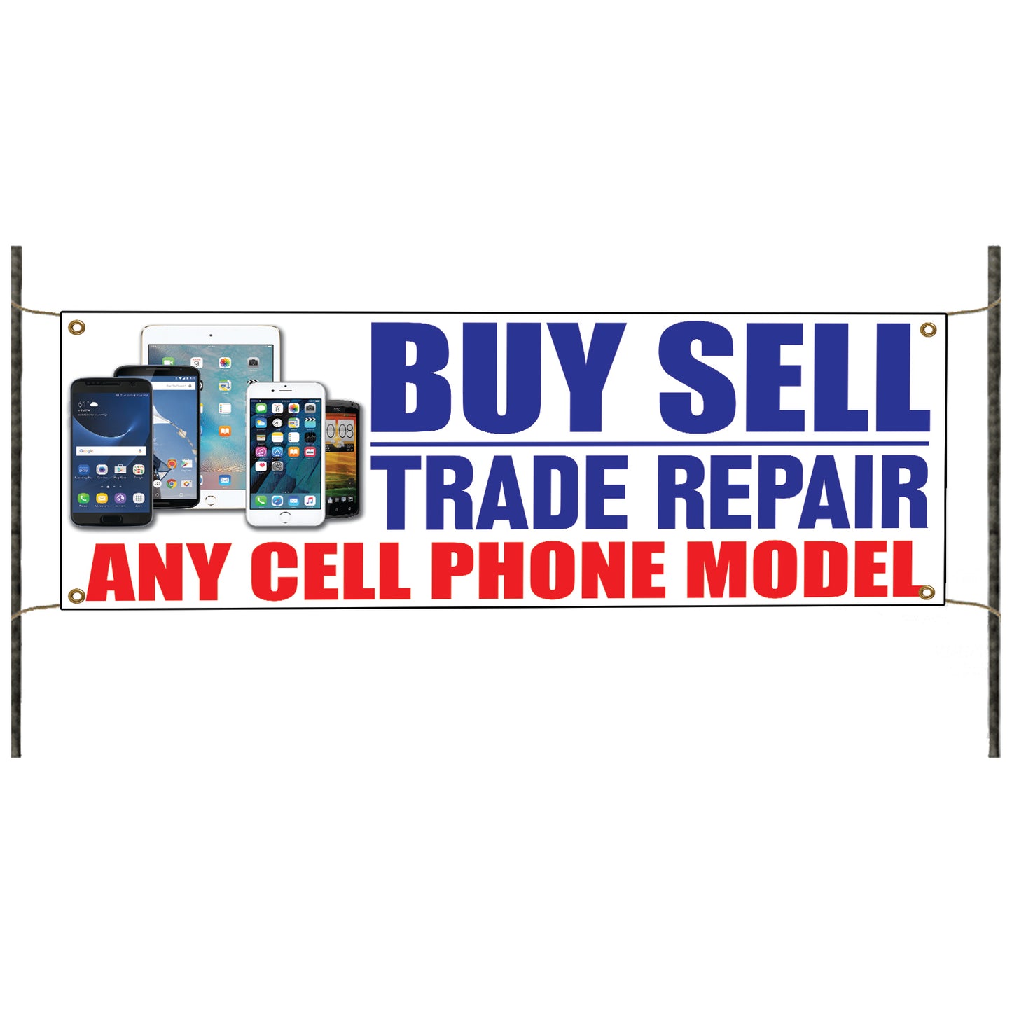 Buy Sell Trade Repair Any Cell Phone Vinyl Banner Sign
