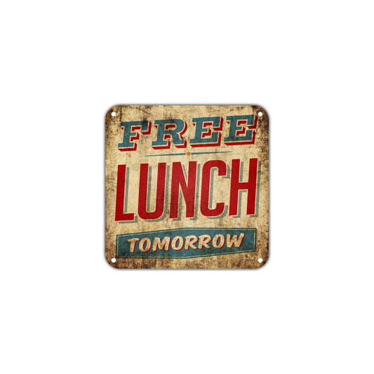 Free Lunch Tomorrow Wall Decor Art Retro Vintage Aluminum Plate Gift Metal Sign