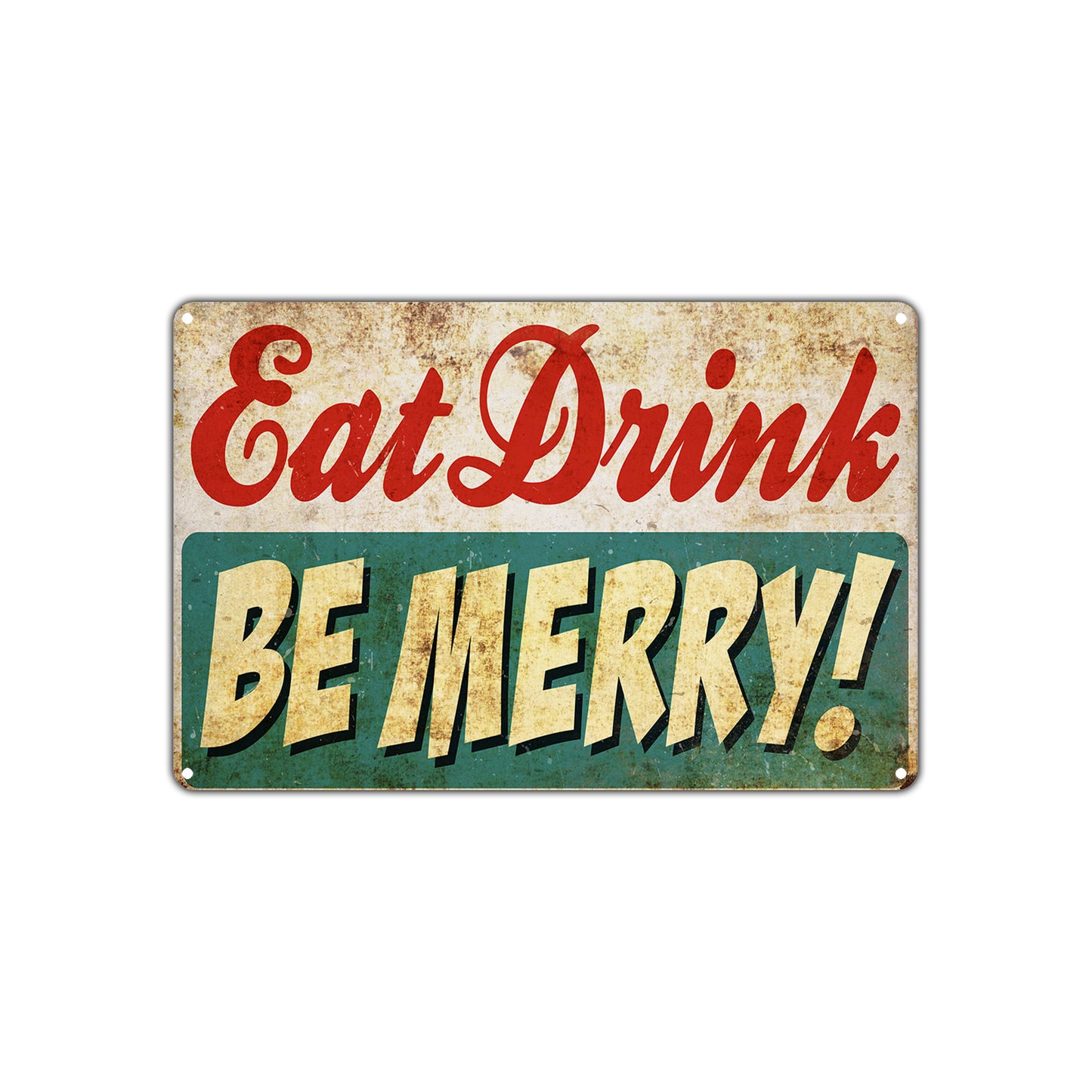 Eat Drink Be Merry! Christmas Seasonal Festival Vintage Retro Wall Decor Art Shop Aluminum