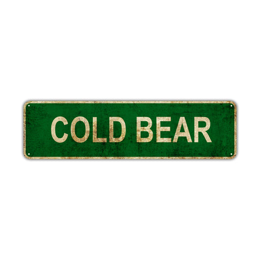 Cold Bear Vintage Retro Street Sign Rustic Metal Aluminum Decor Wall Shop Man Cave Bar Gift