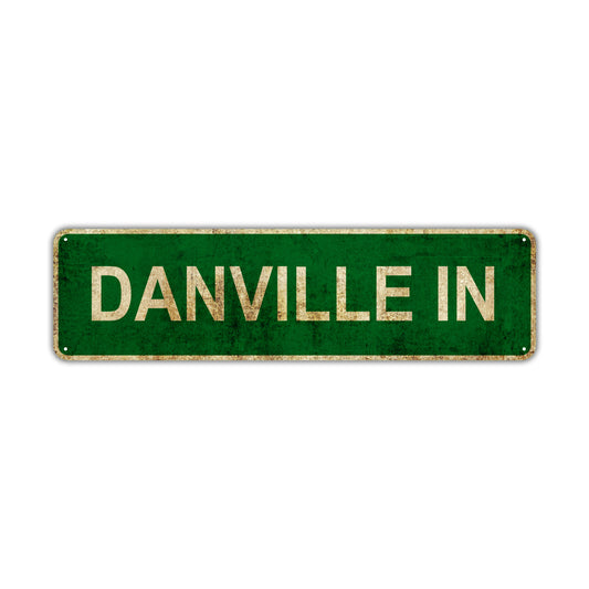 Danville In Vintage Retro Street Novelty Sign Rustic Metal Aluminum Decor Wall Man Shop Cave Bar Gift
