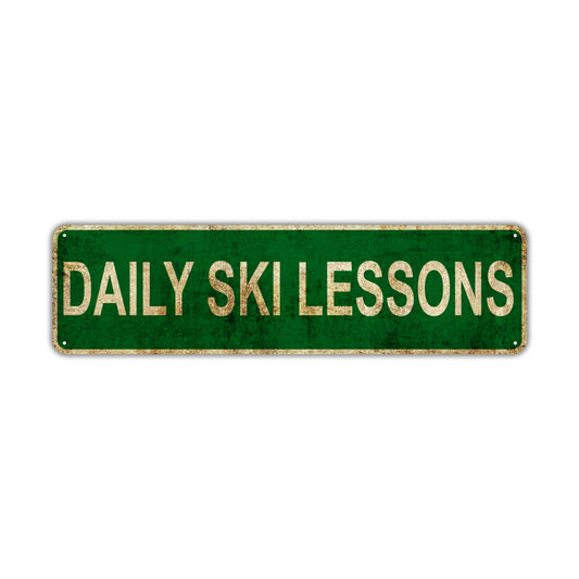 Daily Ski Lessons Vintage Retro Street Novelty Sign Rustic Metal Aluminum Decor Wall Man Shop Cave Bar Gift