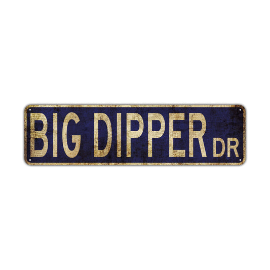 Big Dipper Dr Vintage Retro Street Novelty Sign Rustic Metal Aluminum Decor Wall Man Shop Cave Bar Gift