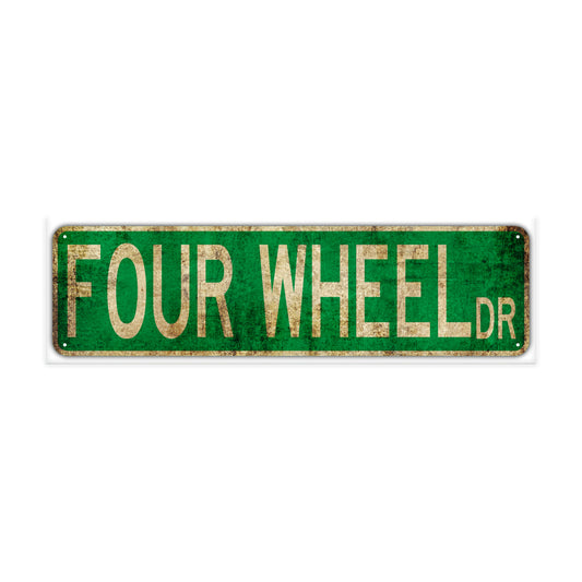 Four Wheel Dr Vintage Retro Street Novelty Sign Rustic Metal Aluminum Decor Wall Man Shop Cave Bar Gift