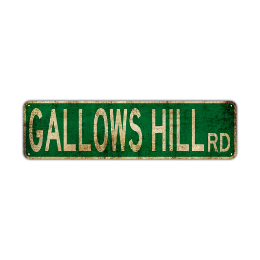 Gallows Hill Rd Vintage Retro Street Novelty Sign Rustic Metal Aluminum Decor Wall Man Shop Cave Bar Gift