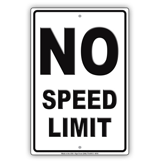 No Speed Limit Awesome Ridiculous Humor Gag Jokes Have Funny Caution Notice Aluminum