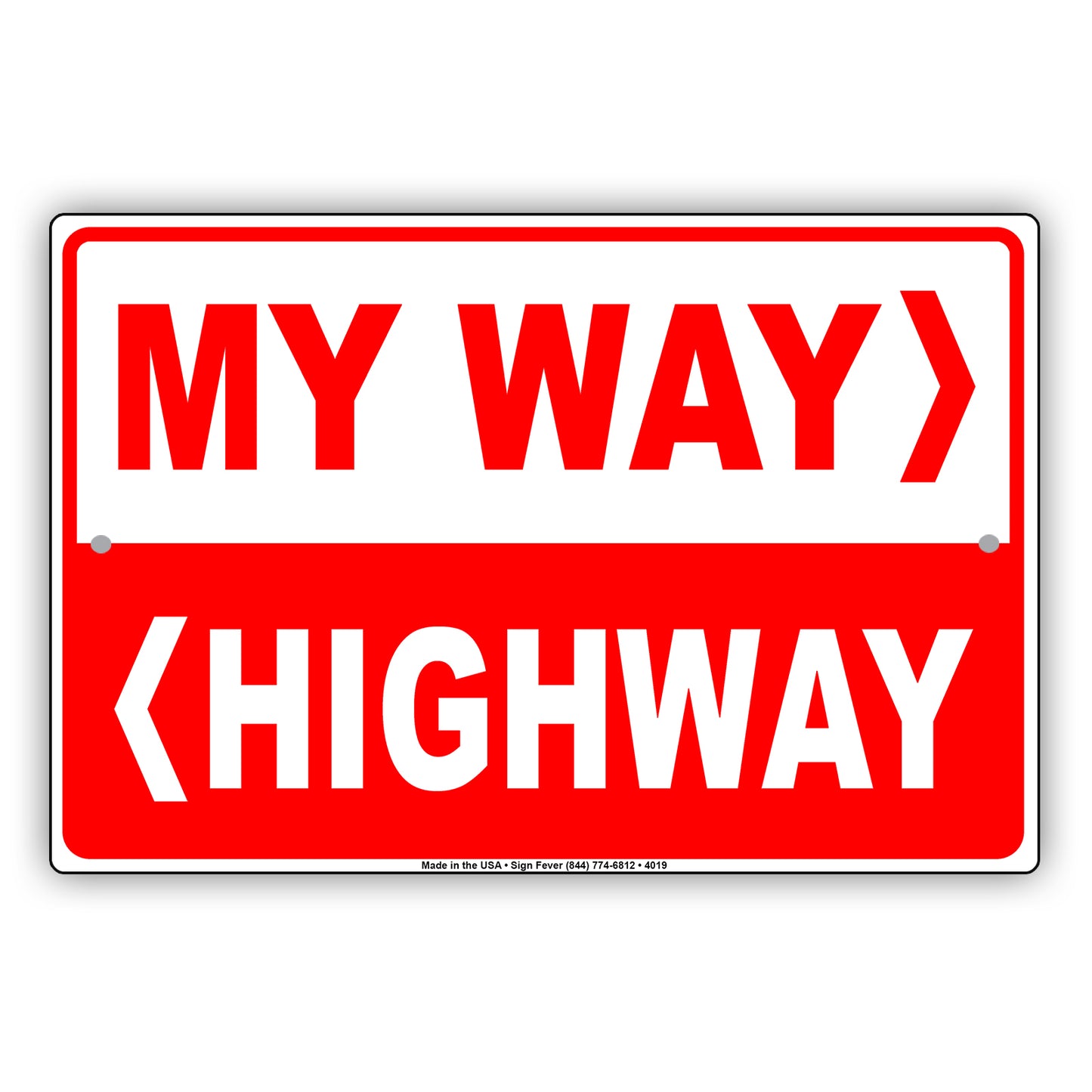 My Way Highway Or The Highway Fined Charged Funny Gags Novelty Caution Alert Warning Aluminum