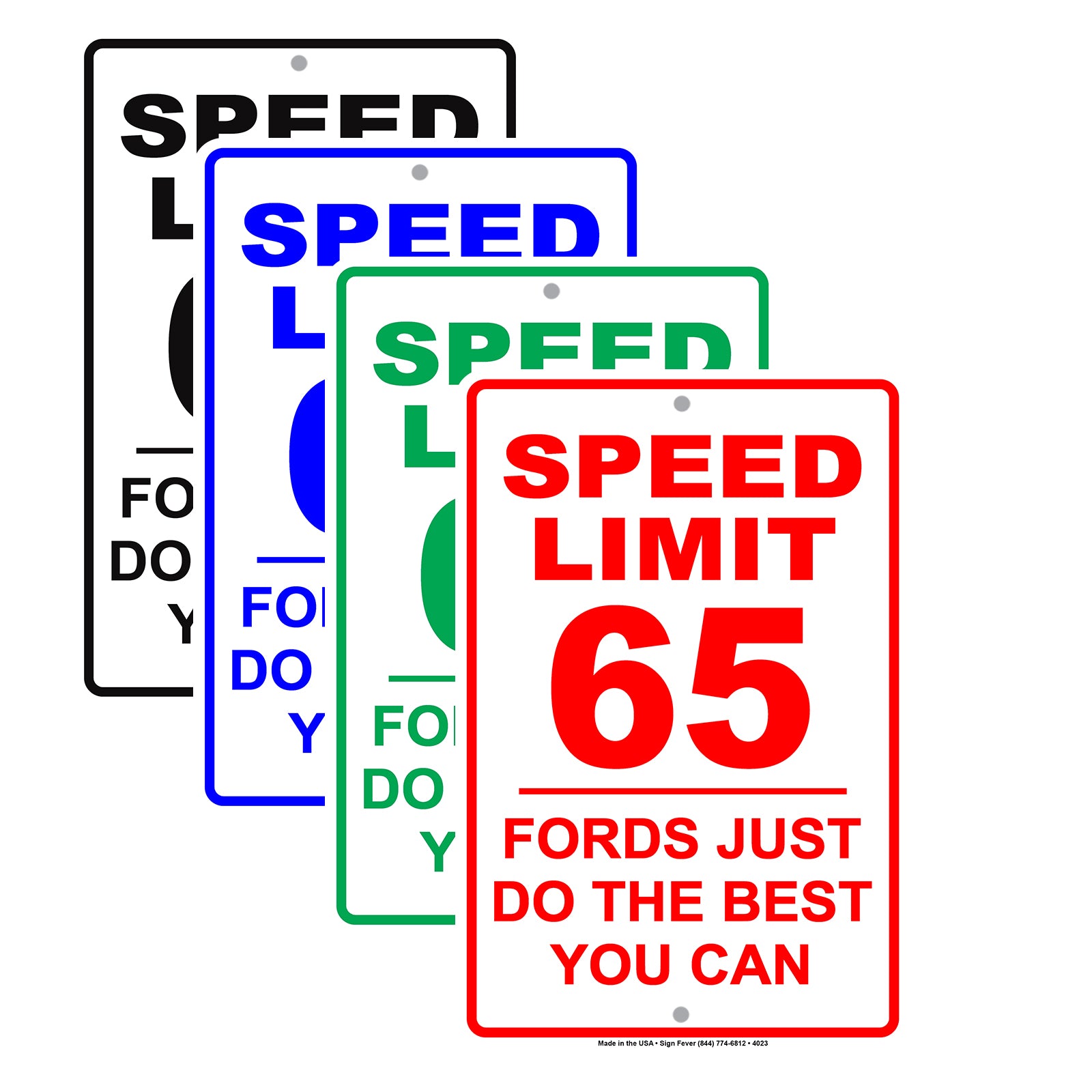 Speed Limit 65 MPH Fords Just Do The Best You Can Humor Gag Jokes Funny Caution Notice Aluminum