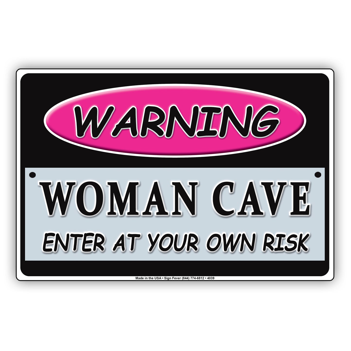 Warning Pink Woman Cave Enter At Your Own Risk Ridiculous Humor Funny Caution Notice Aluminum