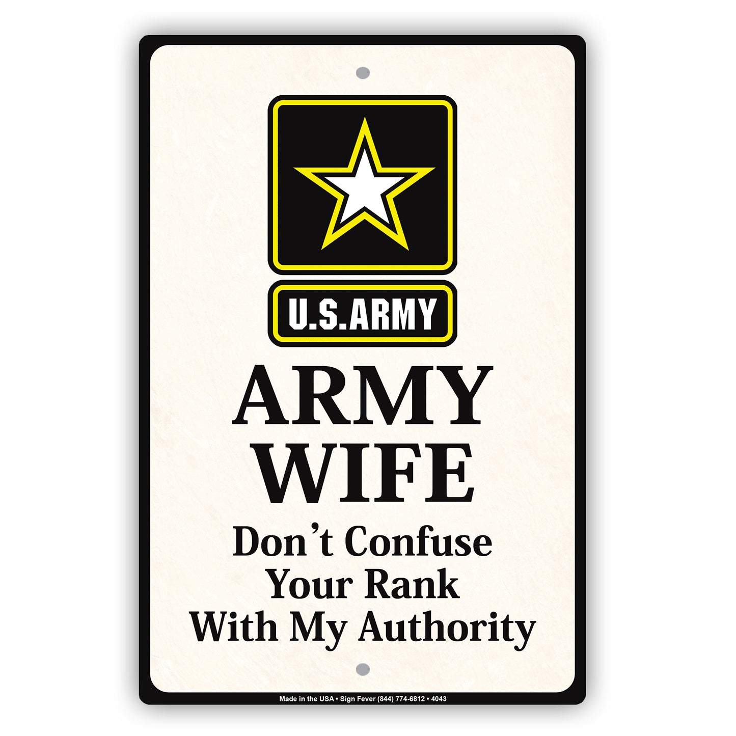 Star Graphic Army Wife Don't Confuse Your Rank With My Authority Humor Funny Caution Aluminum