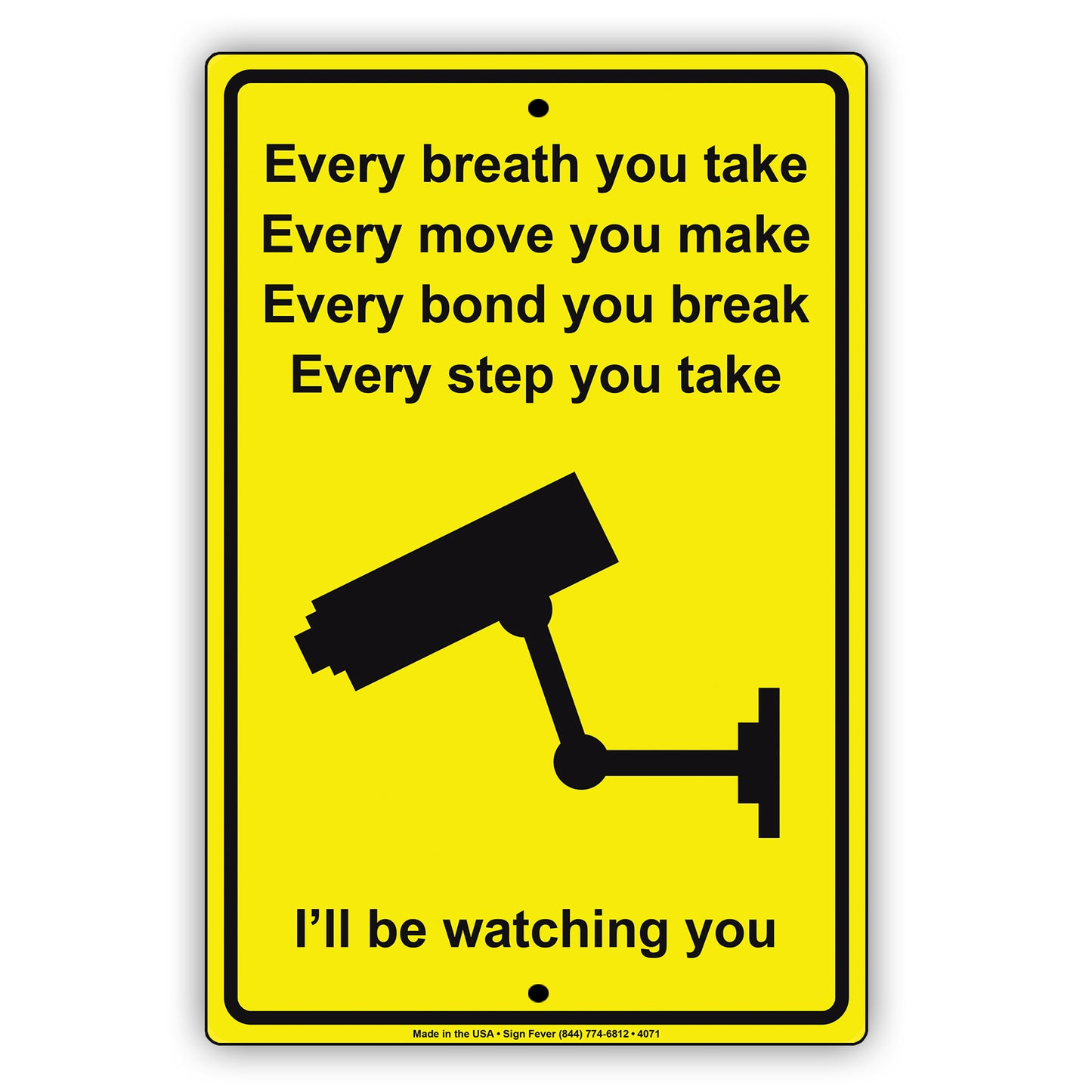 Every Breath You Take I'll Watching You Surveillance Aluminum Metal Sign