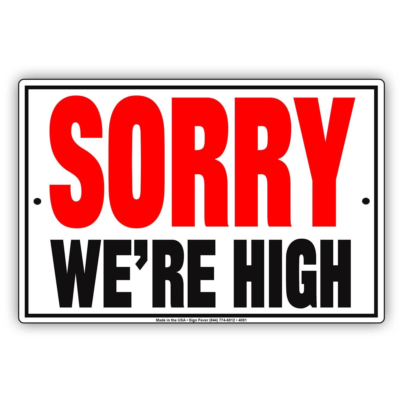 Sorry We're High Boy Girl Offenders Fined Charged Funny Gags Novelty Caution Alert Warning