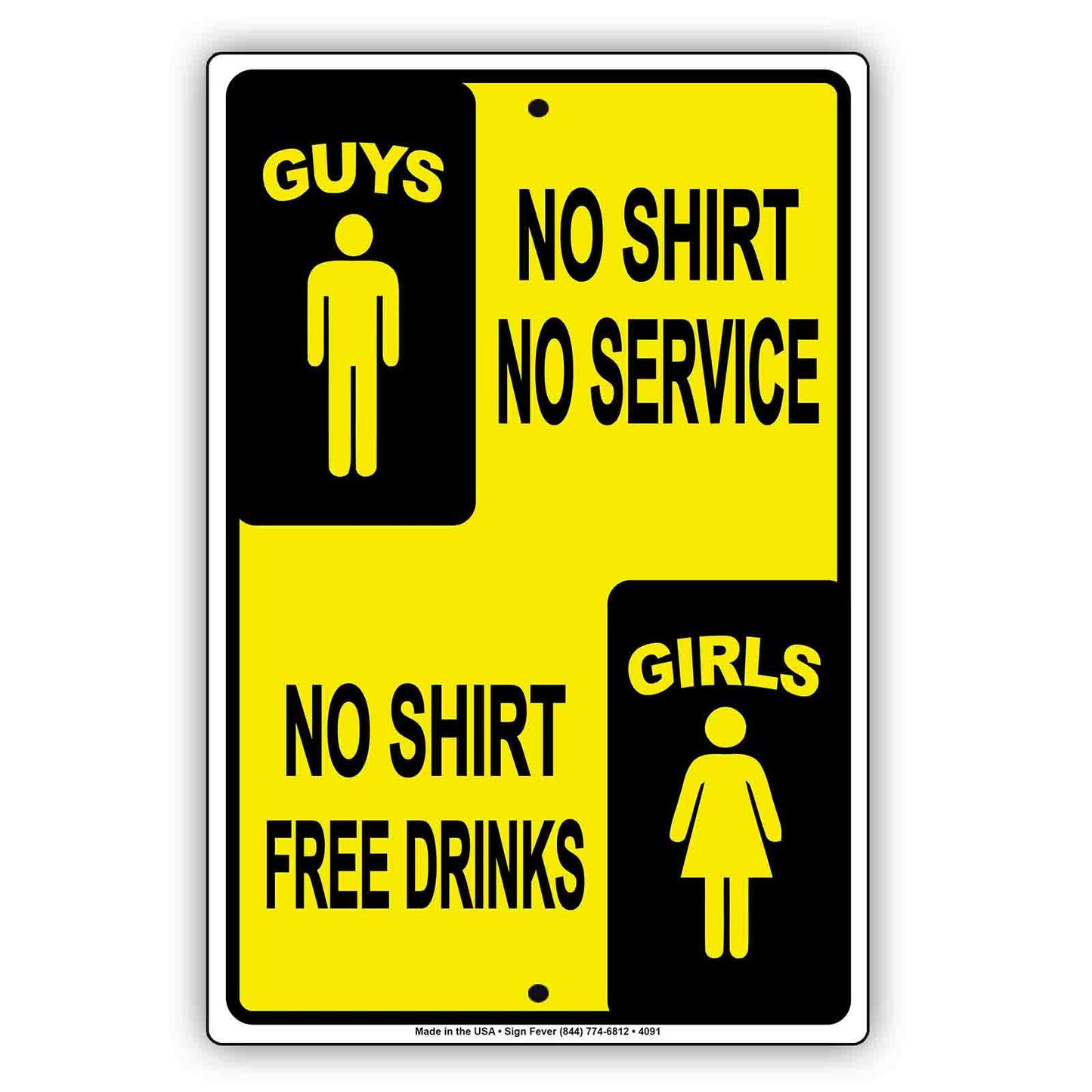 Guys No Shirt No Service Girls No Shirt Free Drinks With Graphic Ridiculous Humor Funny Aluminum