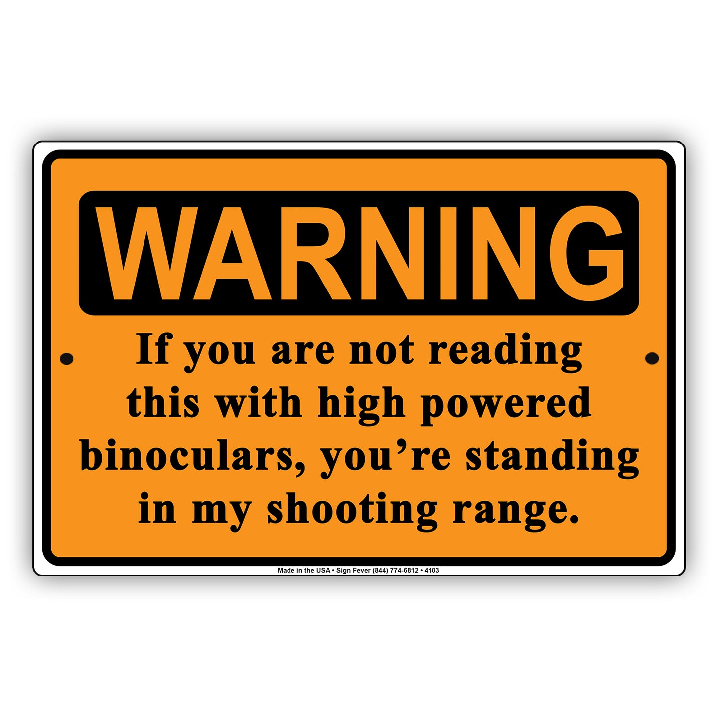 Warning If You Are Not Reading This With High Powered Binoculars, Standing In My Shooting Range