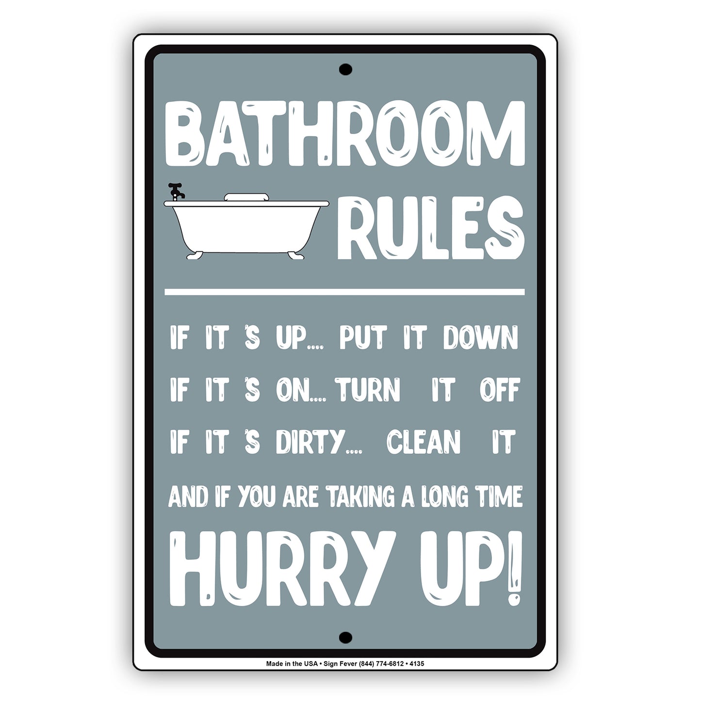 Bathroom Rules Hurry Up With Graphic Ridiculous Humor Jokes Funny Caution Alert Warning Aluminum