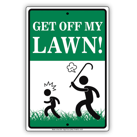 Get Off My Lawn With Graphic Ridiculous Humor Jokes Funny Caution Alert Warning Aluminum