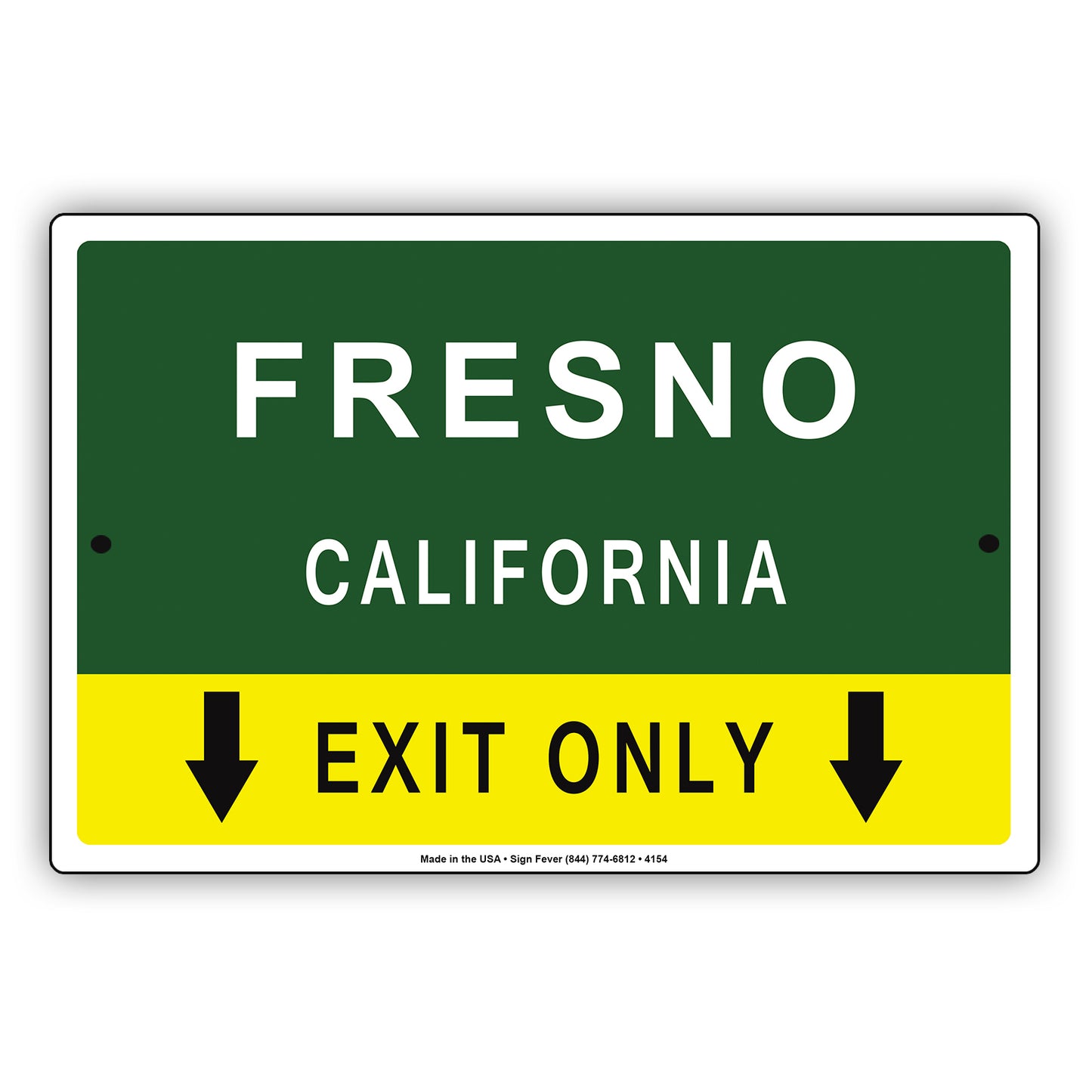 Fresno California Exit Only With Graphic Ridiculous Humor Jokes Funny Caution Warning Aluminum