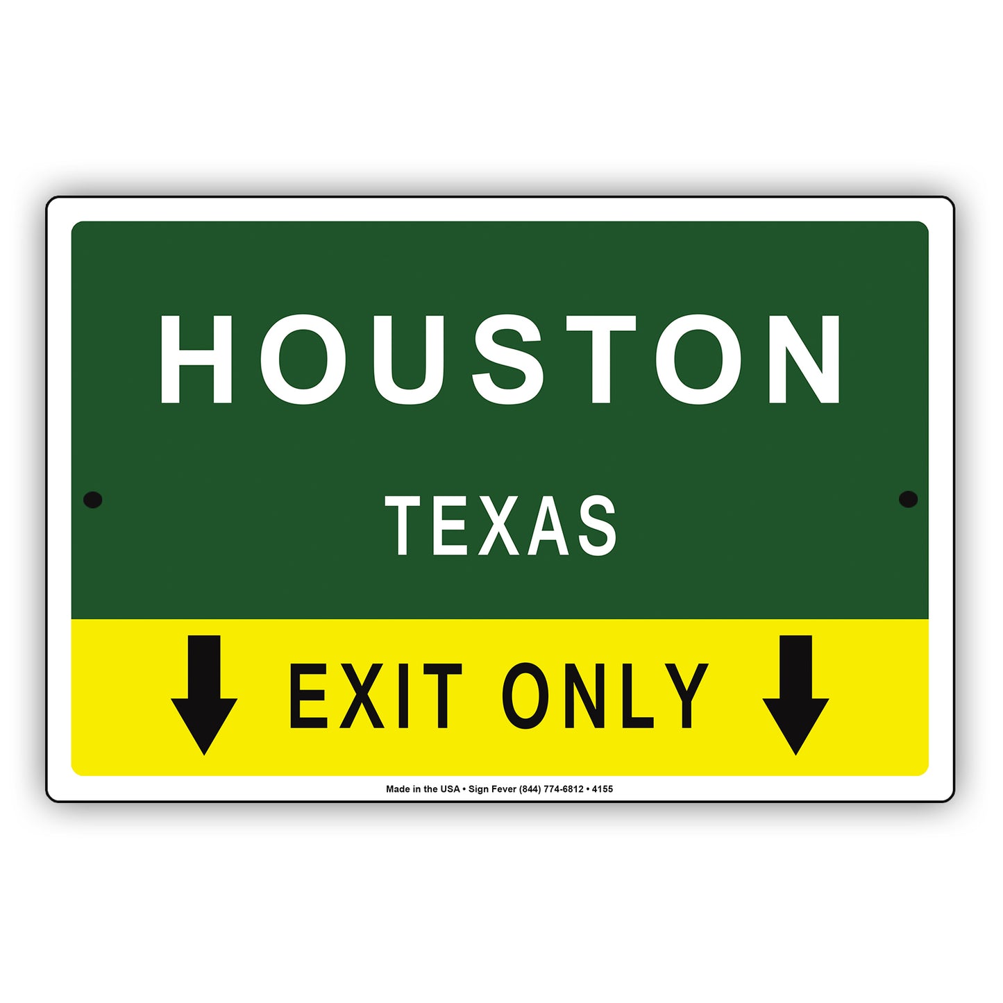 Houston Texas Exit Only With Graphic Ridiculous Humor Jokes Funny Caution Alert Warning Aluminum