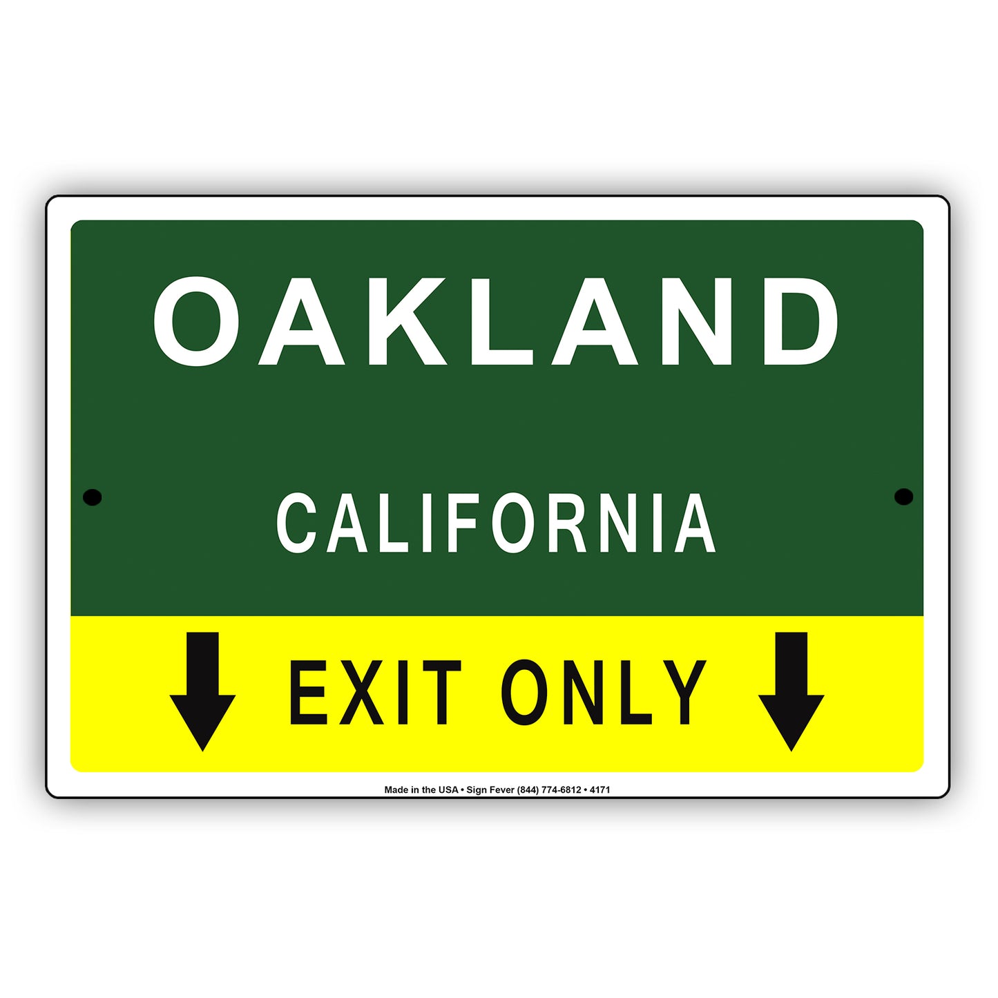 Oakland California Exit Only With Humor Jokes Funny Gags Novelty Caution Alert Warning Aluminum