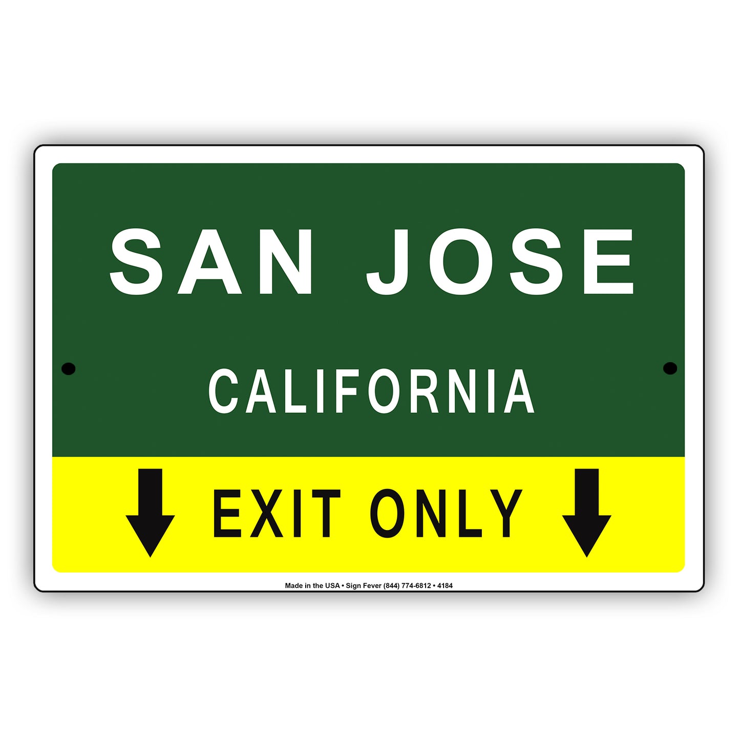 San Jose California Exit Only With Humor Jokes Funny Gags Novelty Caution Alert Warning Aluminum