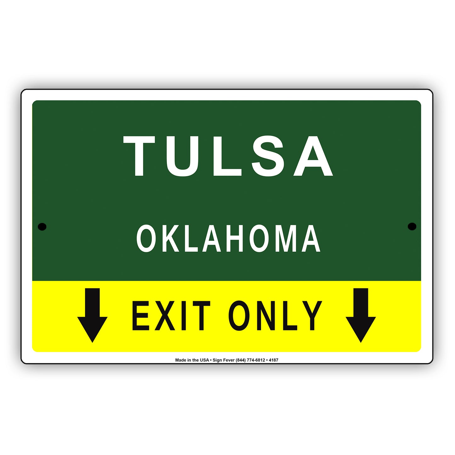 Tulsa Oklahoma Exit Only With Humor Jokes Funny Gags Novelty Caution Alert Warning Aluminum