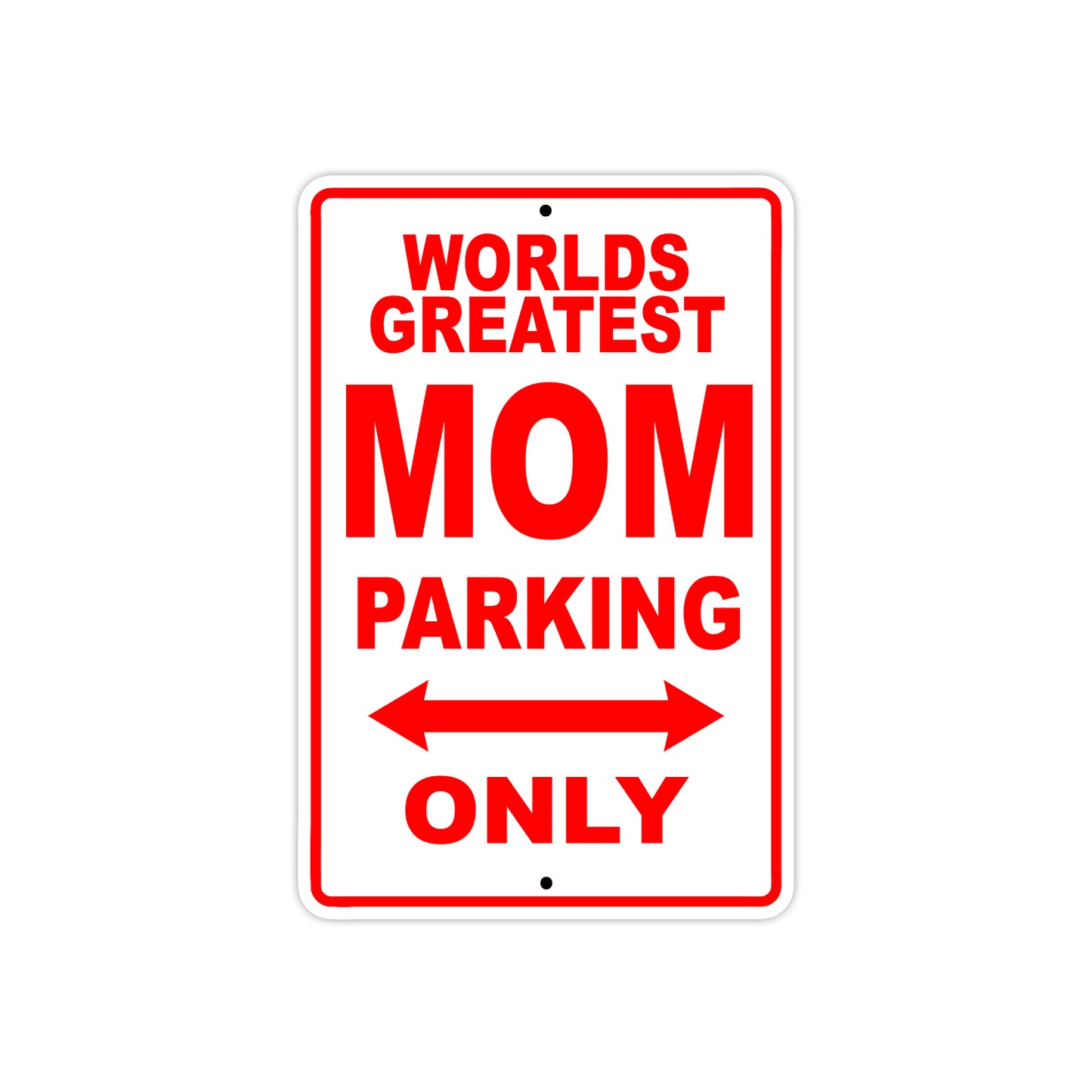 World Greatest Mom Parking Only With Humor Jokes Funny Gags Novelty Caution Alert Warning Aluminum