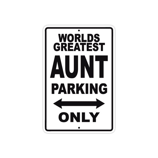 World Greatest Aunt Parking Only With Humor Jokes Funny Gags Novelty Caution Warning Aluminum
