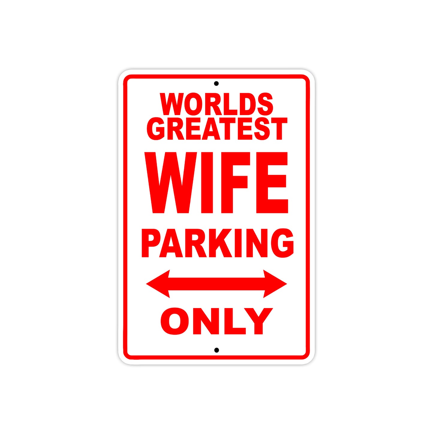 World Greatest Wife Parking Only With Humor Jokes Funny Gags Novelty Caution Warning Aluminum