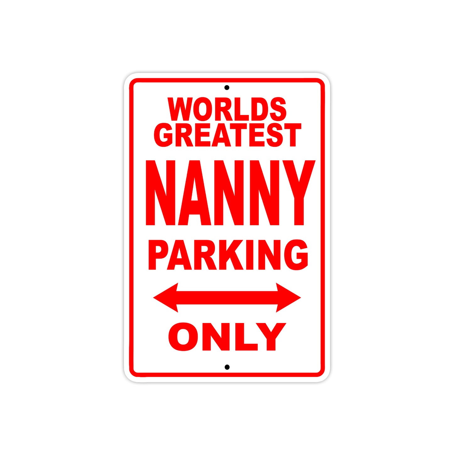 World Greatest Nanny Parking Only With Humor Jokes Funny Gags Novelty Caution Warning Aluminum