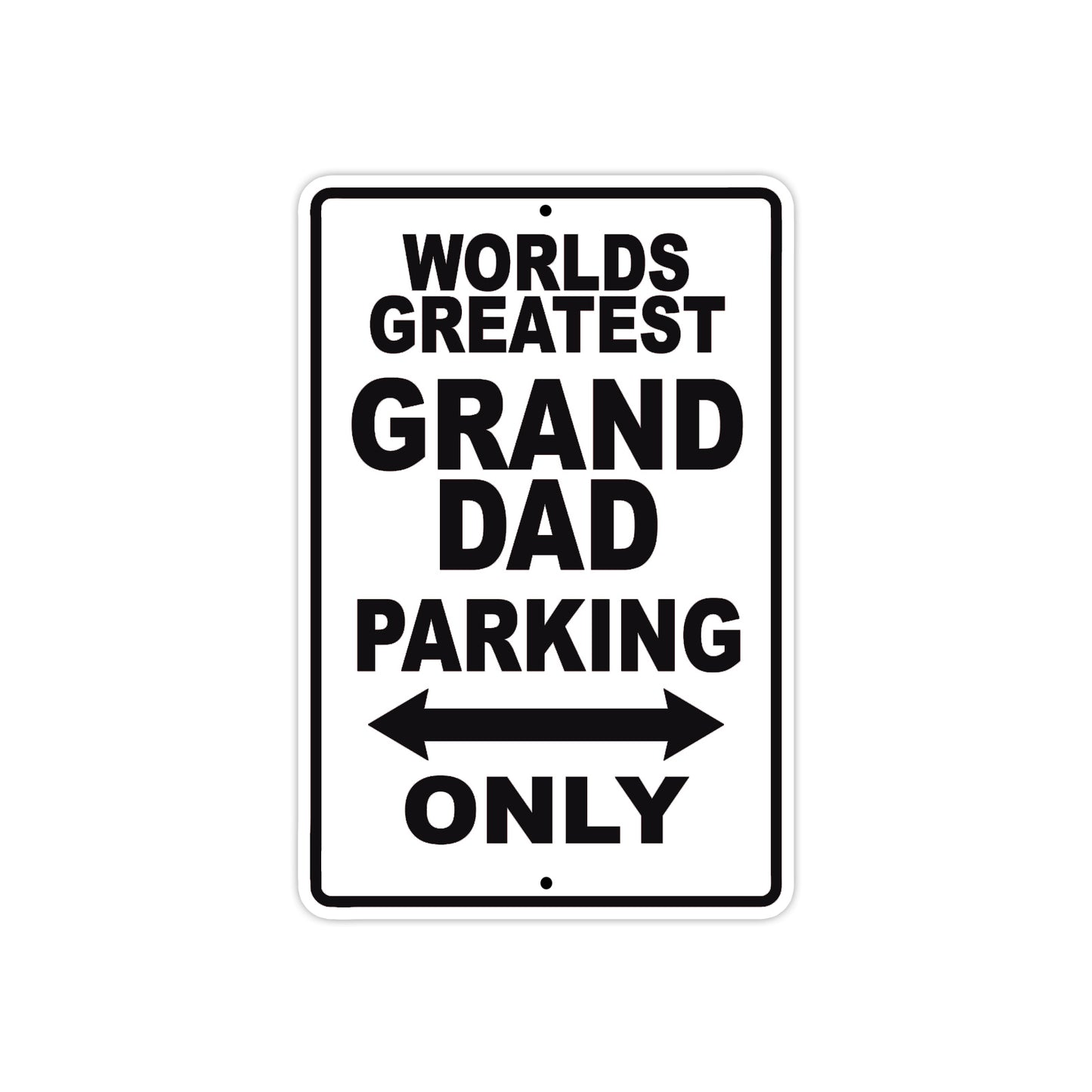 World Greatest Grand Dad Parking Only With Humor Jokes Funny Gags Novelty Warning Aluminum