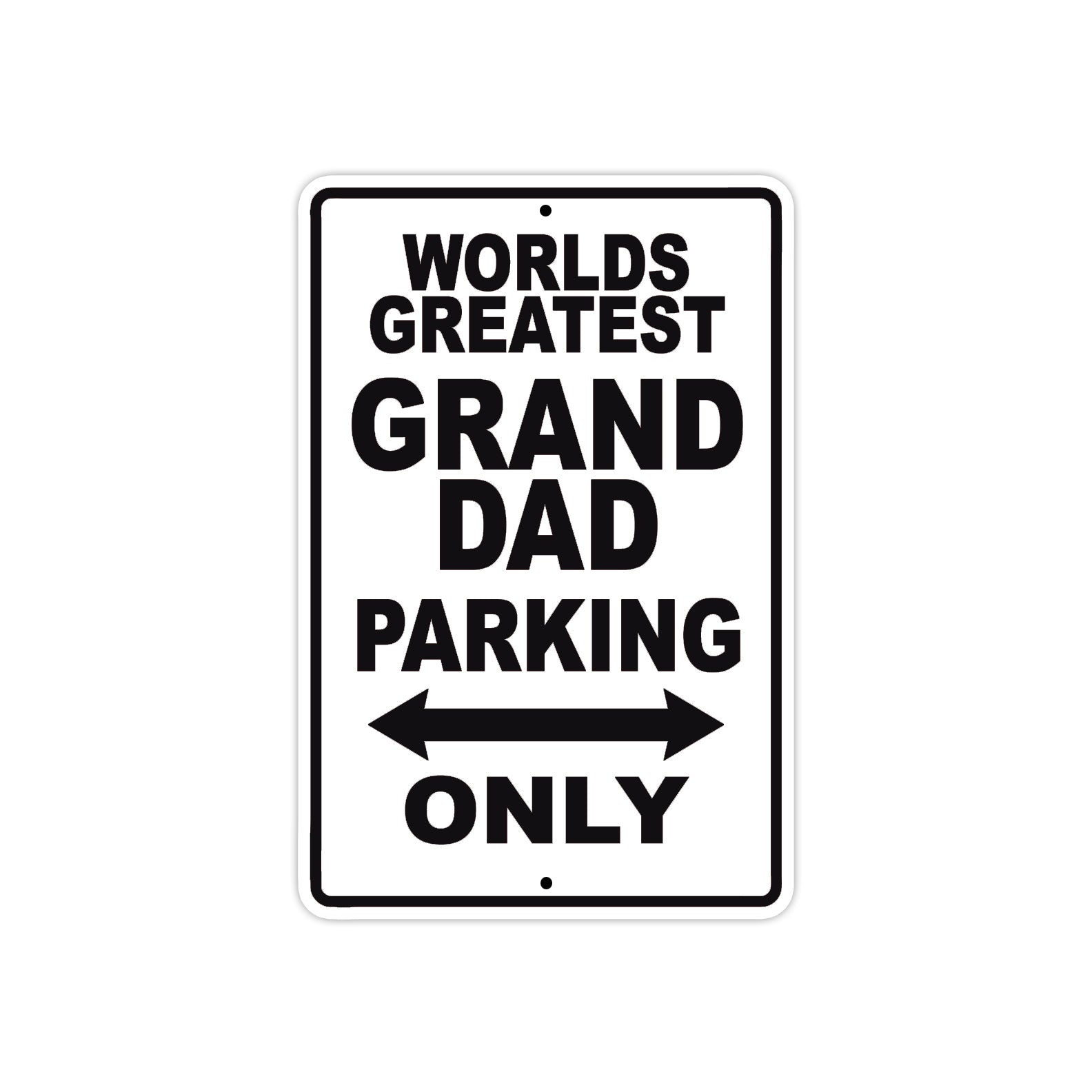 World Greatest Grand Dad Parking Only With Humor Jokes Funny Gags Novelty Warning Aluminum