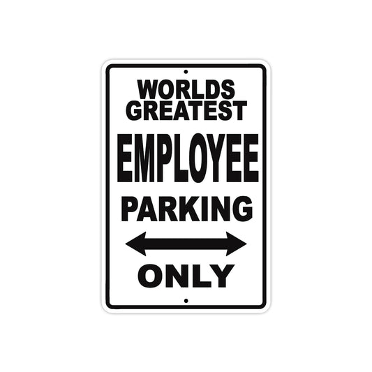 World Greatest Employee Parking Only With Humor Jokes Funny Gags Novelty Caution Warning Aluminum